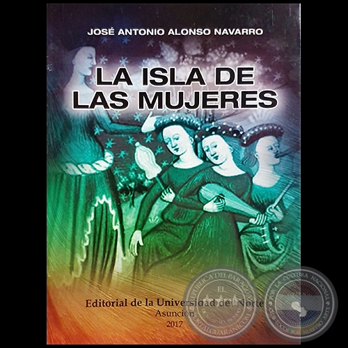 LA ISLA DE LAS MUJERES - Autor: JOSÉ ANTONIO ALONSO NAVARRO - Año 2017